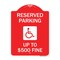Signmission Reserved Parking Up to $500 Fine Handicapped, Red & White Aluminum Sign, 18" x 24", RW-1824-23002 A-DES-RW-1824-23002 - alternate 1